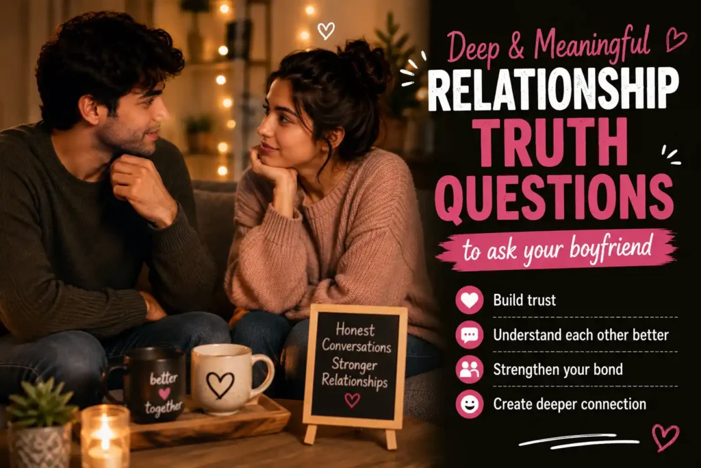Relationship Truth Questions to Ask Your Boyfriend